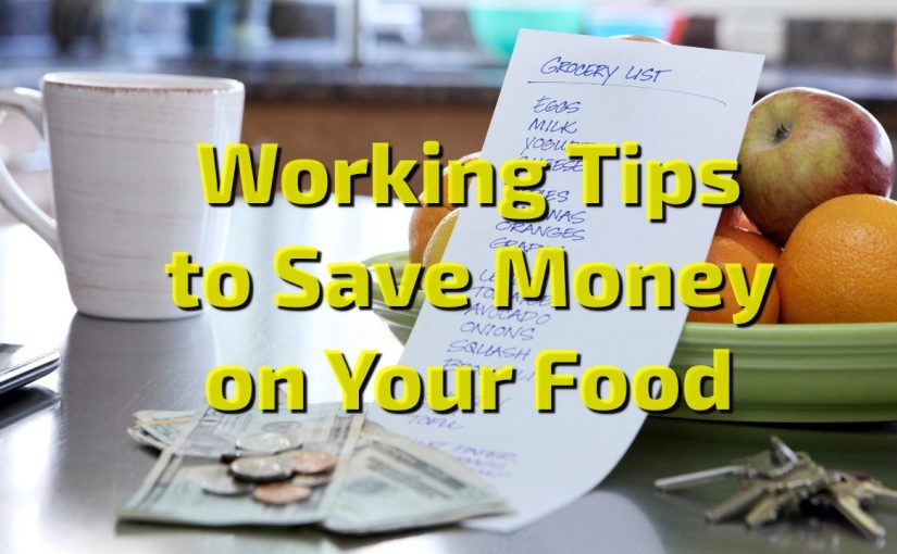 Working Tips to Save Money on Your Food